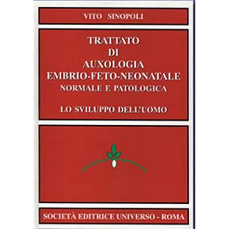 Trattato di Auxologia Embrio-Feto-Neonatale